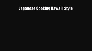 Read Books Japanese Cooking Hawai'i Style E-Book Free