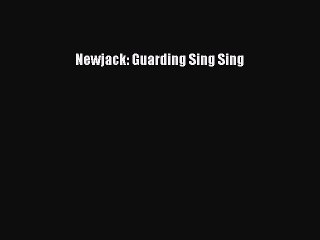 Download Newjack: Guarding Sing Sing Ebook Free