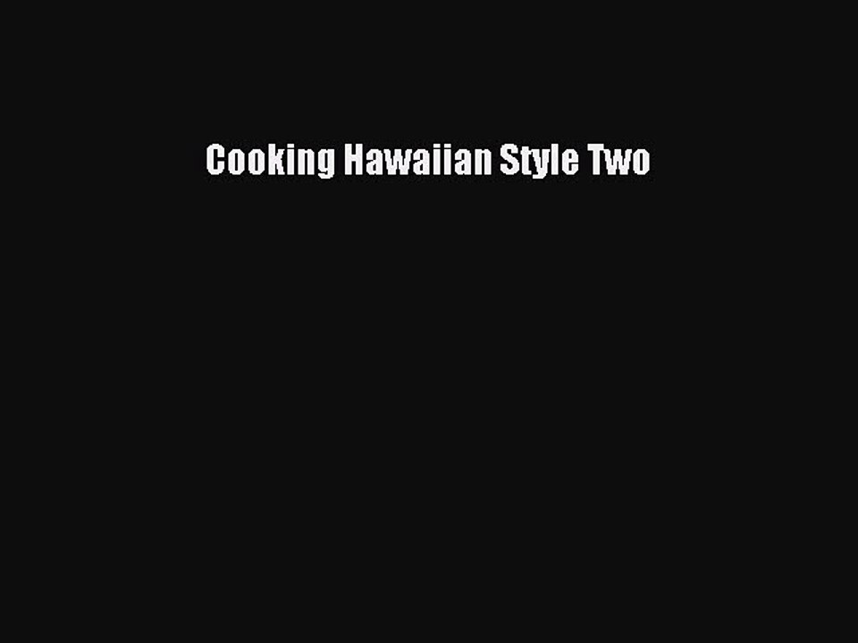 Read Books Cooking Hawaiian Style Two E-Book Free