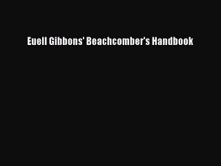 Download Books Euell Gibbons' Beachcomber's Handbook ebook textbooks