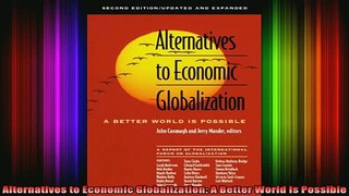 READ book  Alternatives to Economic Globalization A Better World Is Possible Full EBook