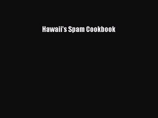 Download Books Hawaii's Spam Cookbook E-Book Download