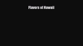 Download Books Flavors of Hawaii Ebook PDF