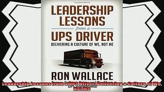 there is  Leadership Lessons from a UPS Driver Delivering a Culture of We Not Me
