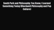Read South Park and Philosophy: You Know I Learned Something Today (Blackwell Philosophy and