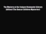 Download Book The Mystery at the Calgary Stampede (Library Edition) (The Boxcar Children Mysteries)