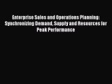 Read Enterprise Sales and Operations Planning: Synchronizing Demand Supply and Resources for