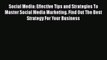 Download Social Media: Effective Tips and Strategies To Master Social Media Marketing. Find