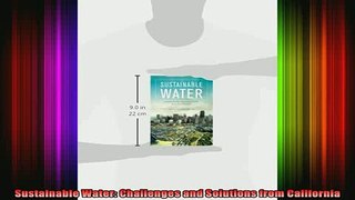 Free Full PDF Downlaod  Sustainable Water Challenges and Solutions from California Full Ebook Online Free