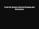 Read Frank Cho Women: Selected Drawings And Illustrations Ebook Free