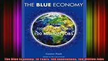 READ book  The Blue Economy 10 Years 100 Innovations 100 Million Jobs Full EBook