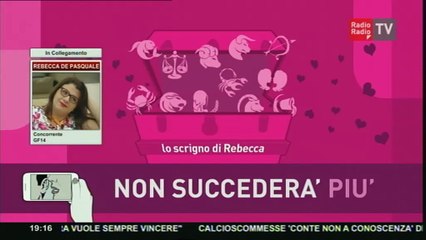 Non Succedera' Piu' - 18 giugno 2016 - RUBRICA Lo Scrigno di Rebecca con REBECCA DE PASQUALE (GF14)