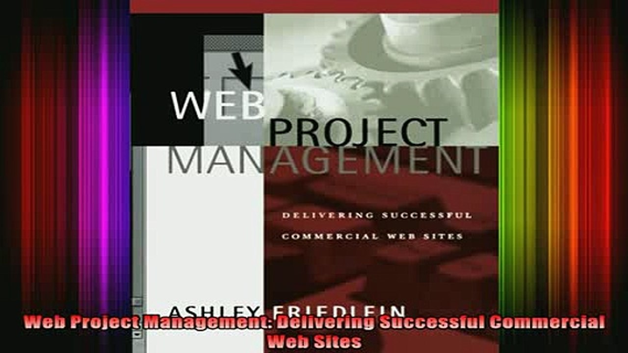 READ book  Web Project Management Delivering Successful Commercial Web Sites Full EBook
