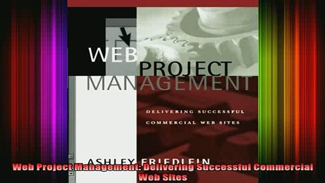 READ book Web Project Management Delivering Successful Commercial Web Sites Full EBook