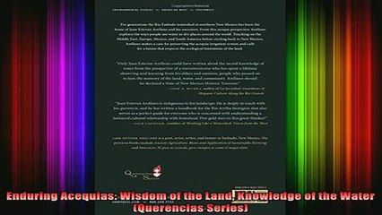 READ book  Enduring Acequias Wisdom of the Land Knowledge of the Water Querencias Series Full Free