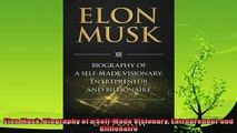 behold  Elon Musk Biography of a SelfMade Visionary Entrepreneur and Billionaire