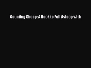 Read Counting Sheep: A Book to Fall Asleep with Ebook Online