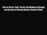 Download Tale as Old as Time: The Art and Making of Beauty and the Beast (Disney Editions Deluxe