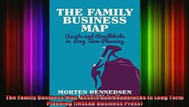 DOWNLOAD FREE Ebooks  The Family Business Map Assets and Roadblocks in Long Term Planning INSEAD Business Full EBook