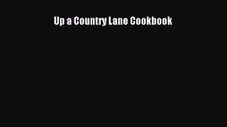 Read Books Up a Country Lane Cookbook ebook textbooks