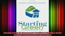 Free Full PDF Downlaod  Starting Green An Ecopreneurs Toolkit for Starting a Green Business from Business Plan Full Free