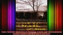 DOWNLOAD FREE Ebooks  Toxic Tourism Rhetorics of Pollution Travel and Environmental Justice Albma Rhetoric Full EBook
