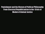 Download Punishment and the History of Political Philosophy: From Classical Republicanism to