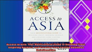 behold  Access to Asia Your Multicultural Guide to Building Trust Inspiring Respect and Creating