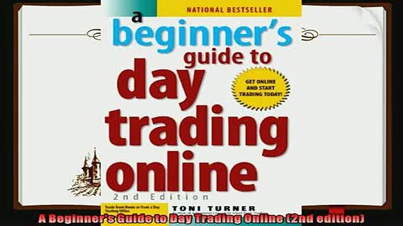 behold  A Beginners Guide to Day Trading Online 2nd edition