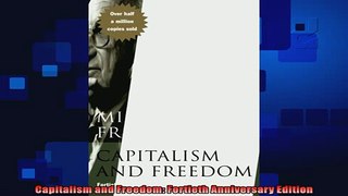 there is  Capitalism and Freedom Fortieth Anniversary Edition