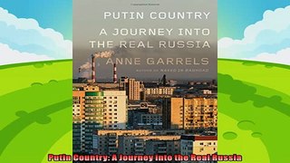 complete  Putin Country A Journey into the Real Russia