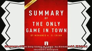 complete  Summary of The Only Game in Town by Mohamed A El Erian  Includes Analysis