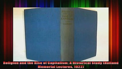 READ book  Religion and the Rise of Capitalism A Historical Study Holland Memorial Lectures 1922 Full EBook