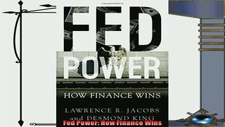 there is  Fed Power How Finance Wins