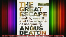 Free Full PDF Downlaod  The Great Escape Health Wealth and the Origins of Inequality Full Ebook Online Free