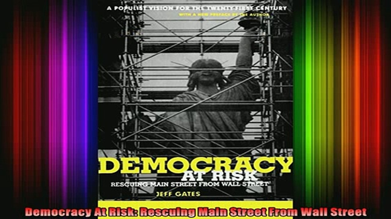 READ book  Democracy At Risk Rescuing Main Street From Wall Street Full EBook