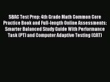 Read Book SBAC Test Prep: 4th Grade Math Common Core Practice Book and Full-length Online Assessments: