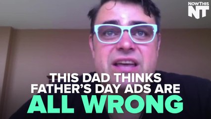Ad Exec Calls Out The Ad Industry: We’re Out Of Touch With Father’s Day