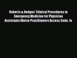 Read Roberts & Hedges' Clinical Procedures in Emergency Medicine for Physician Assistants/Nurse