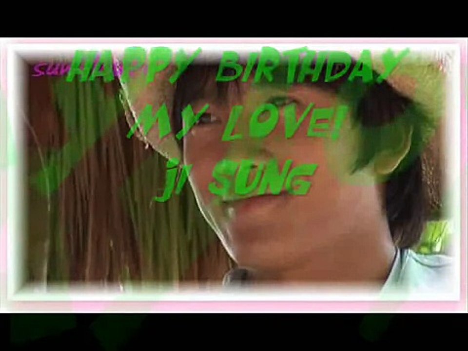 Happy Birthday to our love - Ji Sung - 2011.02.27 From Ji Sung VN
