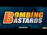 Lets Play Bombing Bastards