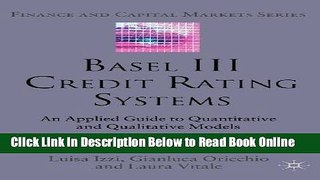 Read Basel III Credit Rating Systems: An Applied Guide to Quantitative and Qualitative Models