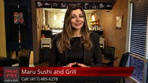 Maru Sushi and Grill Springfield, MOGreat5 Star Review by Nancy B.