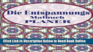 Download Die Entspannungs Malbuch Planer (Die Beruhigungs Erwachsene Malvorlagen) (German