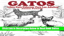 Read Gatos Libro Para Colorear Para Los Adultos (El EstrÃ©s Adulto Dibujos para colorear) (Spanish