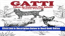 Download Gatti Libro da Colorear Per Adulti (La Distensione adulti Disegni da colorare) (Italian