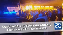 Euro 2016: Les supporters irlandais font chanter la police