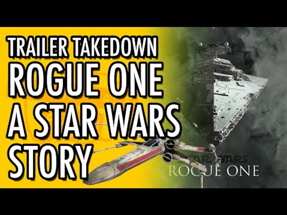 Star Wars: Rogue One - Trailer Take Down