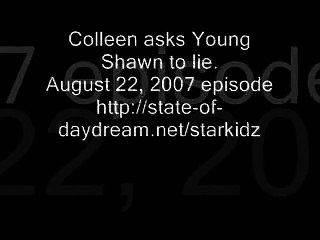 Colleen asks Young Shawn Sr. to lie. August 22, 2007