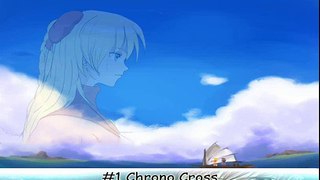[TOP 25] RPG Traveling Themes #1 Chrono Cross